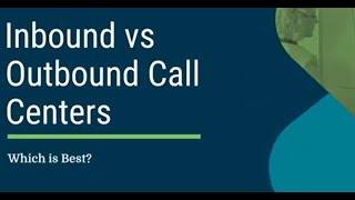 Inbound VS Outbound Call Centers A Guide [upl. by Roque]