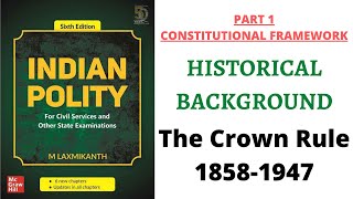 V2 The Crown Rule 18581947 Historical Background  Indian Polity for UPSC Exam [upl. by Tertius]