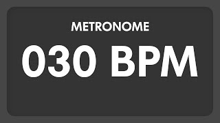 30 BPM  Metronome [upl. by Eceela635]