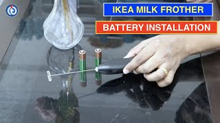 IKEA Milk Frother Battery Installation Procedure [upl. by Dylan]