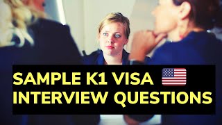 Sample k1 visa interview questions  US Immigration Tips  VisaAppicationUSAcom [upl. by Lesab]