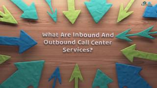 What are Inbound and Outbound Call Center Services [upl. by Ordnas887]