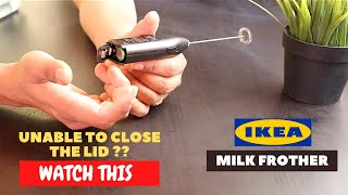 IKEA Milk Frother Battery Installation and Trick To Close the Lid [upl. by Stein317]