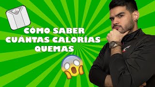 COMO SABER CUANTAS CALORIAS QUEMA TU CUERPO AL DIA [upl. by Kaylyn]