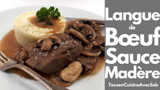 Recette langue de bœuf sauce Madère Tous en cuisine avec Seb [upl. by Donall]