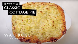 How to Make Classic Cottage Pie  Waitrose [upl. by Ahnavas]