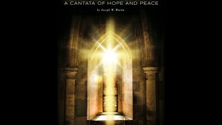 SANCTUARY A CANTATA OF HOPE AND PEACE SATB Choir  Joseph M Martin [upl. by Harald]