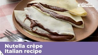 NUTELLA CRÊPE  Italian recipe [upl. by Newsom]