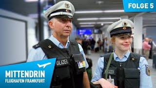 Deutschlands größte Polizeidienststelle Teil 1  Mittendrin  Flughafen Frankfurt 5 [upl. by Enale553]