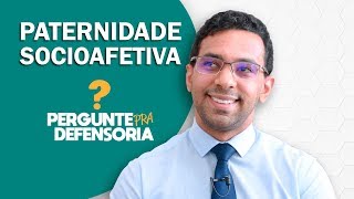 Paternidade socioafetiva O que é Como fazer o reconhecimento [upl. by Remliw]